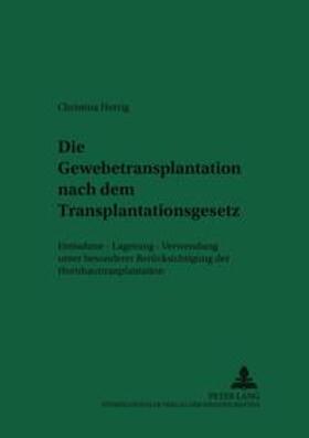 Herrig | Herrig, C: Gewebetransplantation nach dem Transplantationsge | Buch | 978-3-631-38984-3 | sack.de