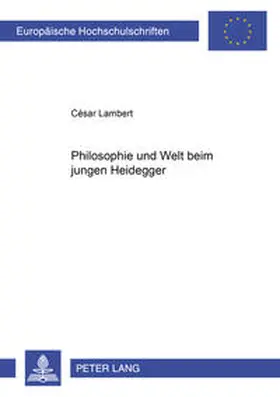 Lambert |  Philosophie und Welt beim jungen Heidegger | Buch |  Sack Fachmedien