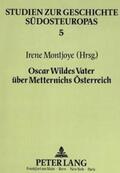 Montjoye-Uhlenhuth |  Oscar Wildes Vater über Metternichs Österreich | Buch |  Sack Fachmedien