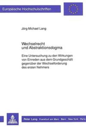 Lang | Lang, J: Wechselrecht und Abstraktionsdogma | Buch | 978-3-631-42403-2 | sack.de