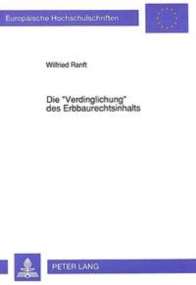 Ranft | Die «Verdinglichung» des Erbbaurechtsinhalts | Buch | 978-3-631-43773-5 | sack.de