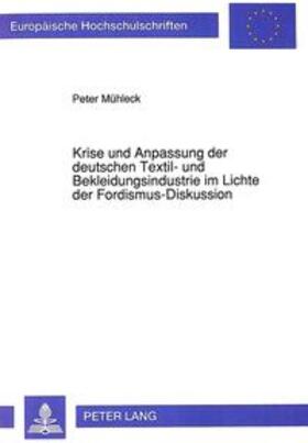 Mühleck | Mühleck, P: Krise und Anpassung der deutschen Textil- und Be | Buch | 978-3-631-44988-2 | sack.de