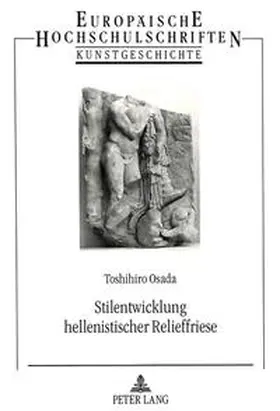 Osada |  Stilentwicklung hellenistischer Relieffriese | Buch |  Sack Fachmedien