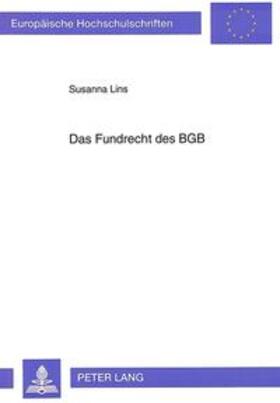 Lins | Das Fundrecht des BGB | Buch | 978-3-631-47696-3 | sack.de
