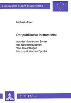 Moser |  Der prädikative Instrumental | Buch |  Sack Fachmedien