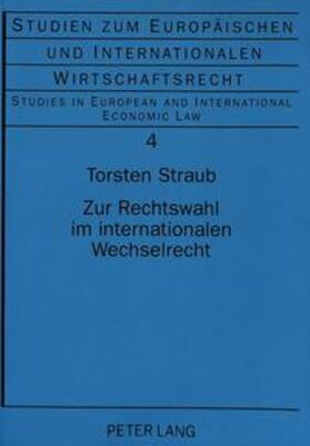 Straub | Straub, T: Zur Rechtswahl im internationalen Wechselrecht | Buch | 978-3-631-48234-6 | sack.de
