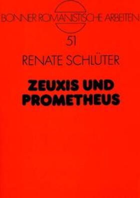Schlüter |  Zeuxis und Prometheus | Buch |  Sack Fachmedien