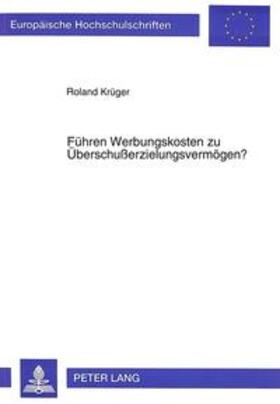 Krüger | Führen Werbungskosten zu Überschußerzielungsvermögen? | Buch | 978-3-631-48939-0 | sack.de