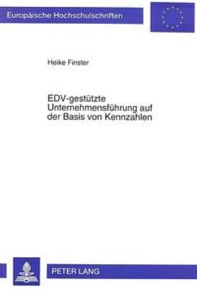 Finster | Finster, H: EDV-gestützte Unternehmensführung auf der Basis | Buch | 978-3-631-49119-5 | sack.de