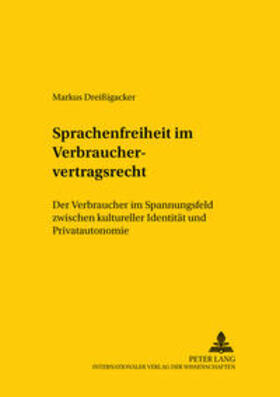 Dreißigacker | Sprachenfreiheit im Verbrauchervertragsrecht | Buch | 978-3-631-50147-4 | sack.de
