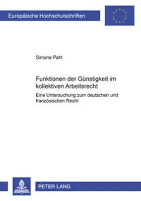 Pahl |  Funktionen der Günstigkeit im kollektiven Arbeitsrecht | Buch |  Sack Fachmedien