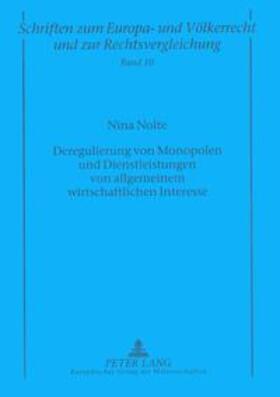 Nolte | Deregulierung von Monopolen und Dienstleistungen von allgemeinem wirtschaftlichen Interesse | Buch | sack.de