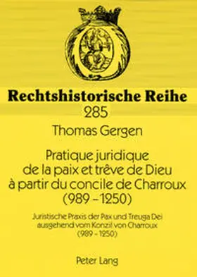 Gergen |  Pratique juridique de la paix et trêve de Dieu à partir du concile de Charroux (989-1250) | Buch |  Sack Fachmedien