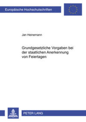 Heinemann | Heinemann, J: Grundgesetzliche Vorgaben bei der staatlichen | Buch | 978-3-631-53081-8 | sack.de