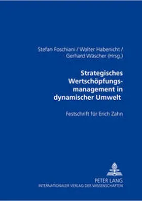 Foschiani / Wäscher / Habenicht |  Strategisches Wertschöpfungsmanagement in dynamischer Umwelt | Buch |  Sack Fachmedien