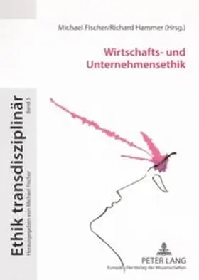 Fischer / Hammer |  Wirtschafts- und Unternehmensethik | Buch |  Sack Fachmedien