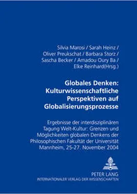 Marosi / Storz / Heinz |  Globales Denken: Kulturwissenschaftliche Perspektiven auf Globalisierungsprozesse | Buch |  Sack Fachmedien