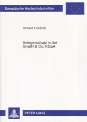 Friedrich | Anlegerschutz in der GmbH & Co. KGaA | Buch | 978-3-631-55461-6 | sack.de