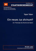 Tober |  Ein neues ius divinum? | Buch |  Sack Fachmedien