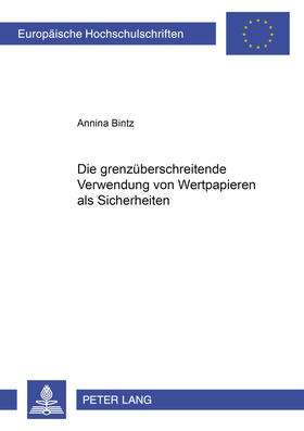 Bintz | Bintz, A: Die grenzüberschreitende Verwendung von Wertpapier | Buch | 978-3-631-56524-7 | sack.de