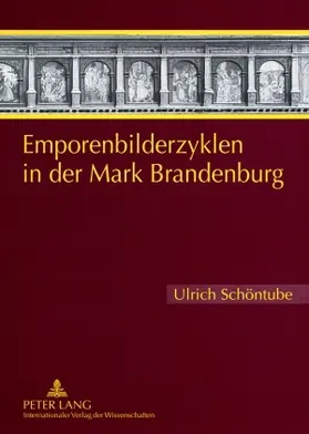 Schöntube |  Emporenbilderzyklen in der Mark Brandenburg | Buch |  Sack Fachmedien