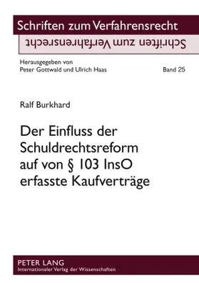 Burkhard |  Der Einfluss der Schuldrechtsreform auf von § 103 InsO erfasste Kaufverträge | Buch |  Sack Fachmedien