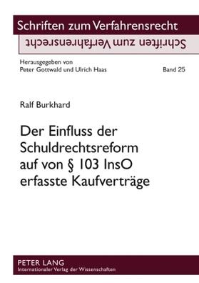 Burkhard | Der Einfluss der Schuldrechtsreform auf von § 103 InsO erfasste Kaufverträge | Buch | 978-3-631-56942-9 | sack.de