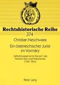 Neschwara |  Neschwara, C: Ein österreichischer Jurist im Vormärz | Buch |  Sack Fachmedien