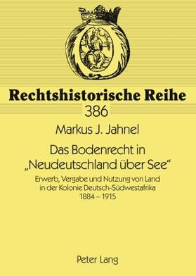 Jahnel | Das Bodenrecht in «Neudeutschland über See» | Buch | 978-3-631-57644-1 | sack.de