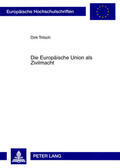 Tritsch |  Die Europäische Union als Zivilmacht | Buch |  Sack Fachmedien
