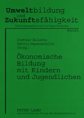 Bolscho / Hauenschild |  Ökonomische Bildung mit Kindern und Jugendlichen | Buch |  Sack Fachmedien
