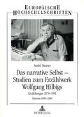 Steiner |  Das narrative Selbst - Studien zum Erzählwerk Wolfgang Hilbigs | Buch |  Sack Fachmedien