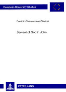Obielosi | Obielosi, D: Servant of God in John | Buch | 978-3-631-58068-4 | sack.de