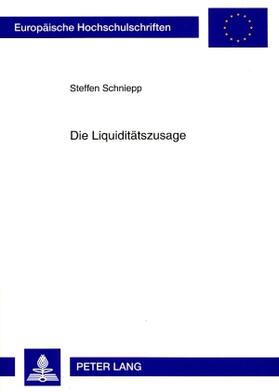 Schniepp |  Die Liquiditätszusage | Buch |  Sack Fachmedien