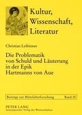 Leibinnes |  Die Problematik von Schuld und Läuterung in der Epik Hartmanns von Aue | Buch |  Sack Fachmedien