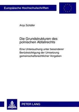 Schäfer |  Die Grundstrukturen des polnischen Abfallrechts | Buch |  Sack Fachmedien
