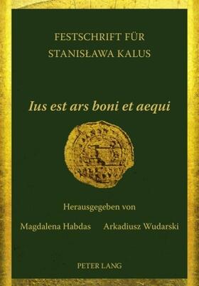 Habdas / Wudarski | Ius est ars boni et aequi | Buch | 978-3-631-58779-9 | sack.de