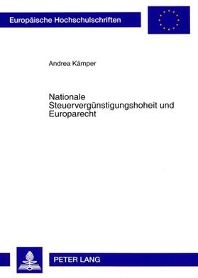 Kämper |  Nationale Steuervergünstigungshoheit und Europarecht | Buch |  Sack Fachmedien