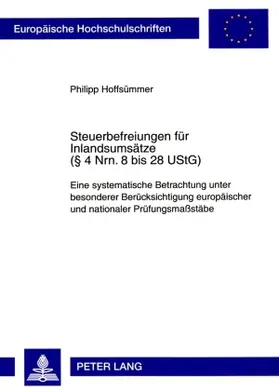 Hoffsümmer |  Steuerbefreiungen für Inlandsumsätze (§ 4 Nrn. 8 bis 28 UStG) | Buch |  Sack Fachmedien