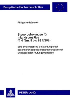Hoffsümmer | Steuerbefreiungen für Inlandsumsätze (§ 4 Nrn. 8 bis 28 UStG) | Buch | 978-3-631-58963-2 | sack.de