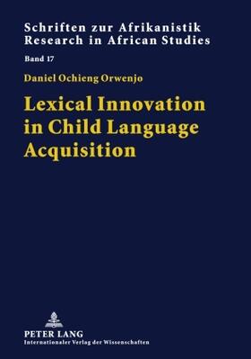 Orwenjo | Lexical Innovation in Child Language Acquisition | Buch | 978-3-631-59315-8 | sack.de