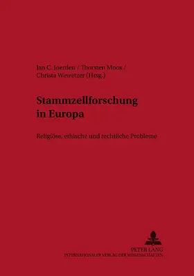 Joerden / Moos / Wewetzer |  Stammzellforschung in Europa | Buch |  Sack Fachmedien