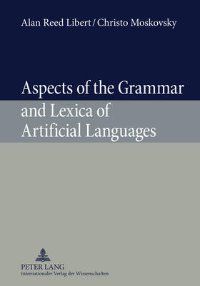 Moskovsky / Libert | Aspects of the Grammar and Lexica of Artificial Languages | Buch | 978-3-631-59678-4 | sack.de