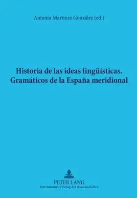 Martínez González |  Historia de las ideas lingüísticas | Buch |  Sack Fachmedien
