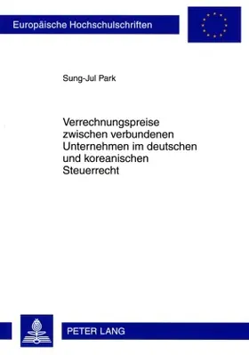 Park |  Verrechnungspreise zwischen verbundenen Unternehmen im deutschen und koreanischen Steuerrecht | Buch |  Sack Fachmedien