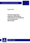 Park |  Verrechnungspreise zwischen verbundenen Unternehmen im deutschen und koreanischen Steuerrecht | Buch |  Sack Fachmedien