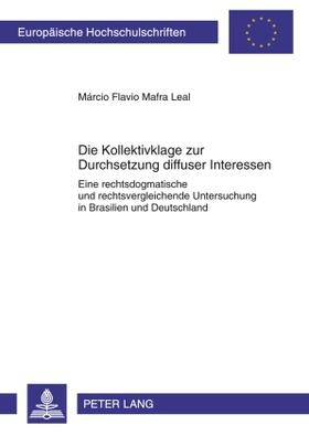 Mafra Leal | Die Kollektivklage zur Durchsetzung diffuser Interessen | Buch | 978-3-631-60005-4 | sack.de