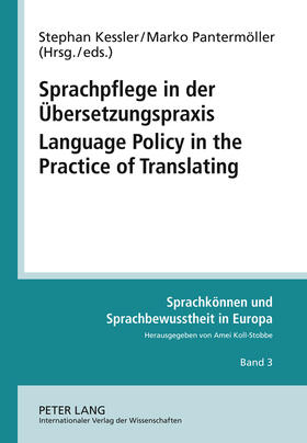 Kessler / Pantermöller | Sprachpflege in der Übersetzungspraxis- Language Policy in the Practice of Translating | Buch | 978-3-631-60050-4 | sack.de