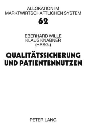 Knabner / Wille | Qualitätssicherung und Patientennutzen | Buch | 978-3-631-60298-0 | sack.de