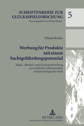 Becker | Werbung für Produkte mit einem Suchtgefährdungspotential | Buch | 978-3-631-60430-4 | sack.de